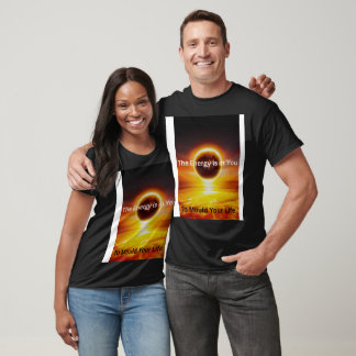 T-shirt “The Energy Is In You -Motivational Sunrise Design