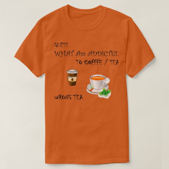 T-shirt Thé et non café (Design devant)