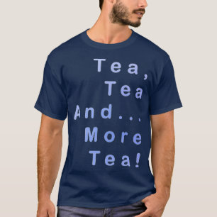 T-shirt Thé Et Plus De Thé