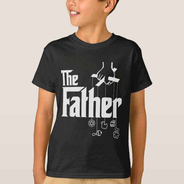 T-shirt The Father! First Time Father's Day, New Dad Gift  (Devant)