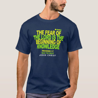 T-shirt the fear of the lord is the beginning