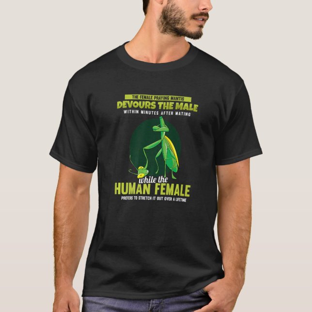 T-shirt The Female Praying Mantis Devours  Men Praying Man (Devant)