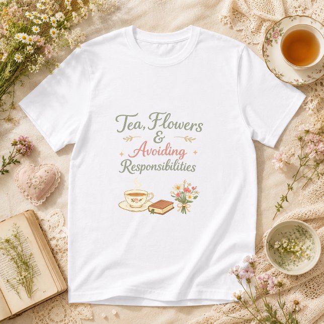 T-shirt Thé, Fleurs & Éviter les responsabilités cottage (Créateur téléchargé)