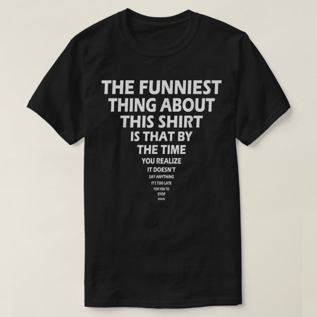 T-shirt The Funniest Thing (Design devant)