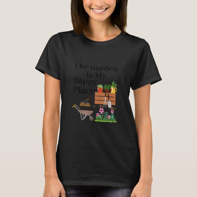 T-shirt The Garden Is My Happy Place   (Devant)