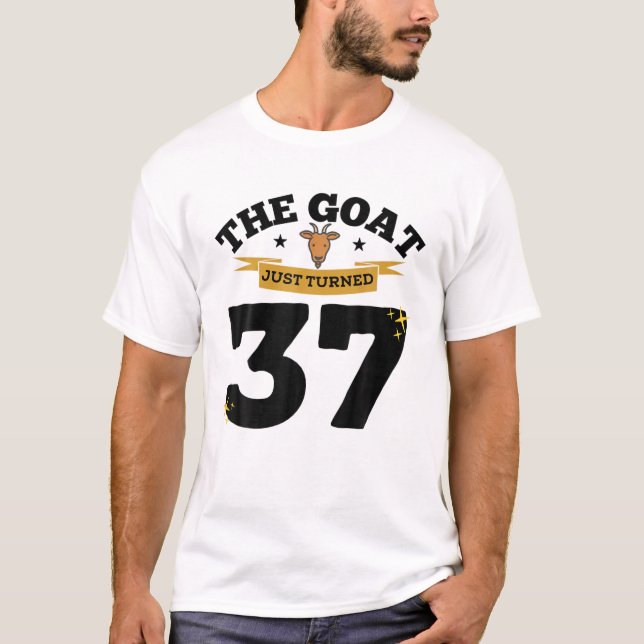 T-shirt The Goat Just Turned 37 - 37Th Birthday Goat Theme (Devant)