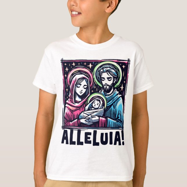 T-shirt The Holy Family: ALLELUIA! (Devant)