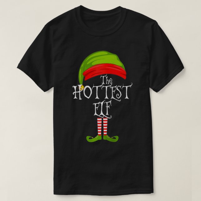T-shirt The Hottest Elf Cute Gift Tee Matching Family Chri (Design devant)