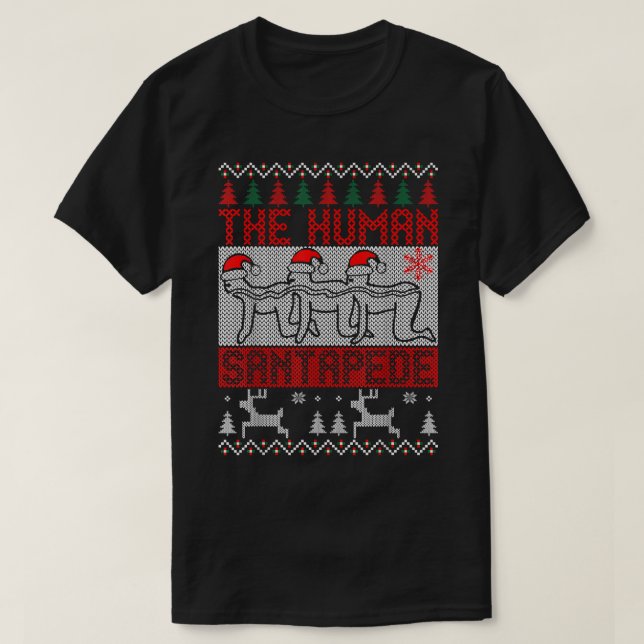 T-shirt The Human Santapede Ugly Christmas Sweater Xmas T- (Design devant)