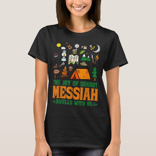 T-shirt The Joy Of Sukkot Messiah Dwells With Us Jewish Ho (Devant)