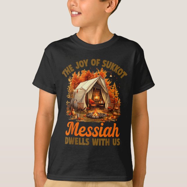 T-shirt The Joy Of Sukkot Messiah Dwells With Us Jewish Ho (Devant)