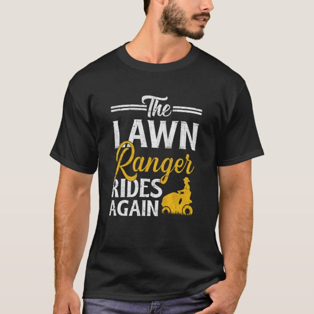 T-shirt The Lawn Ranger Rides Again Landscaper Lawn Mower (Devant)