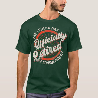 T-shirt The Legend Has Officially Retired Funny Retirement