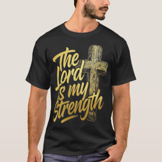 T-shirt the Lord is my strength family