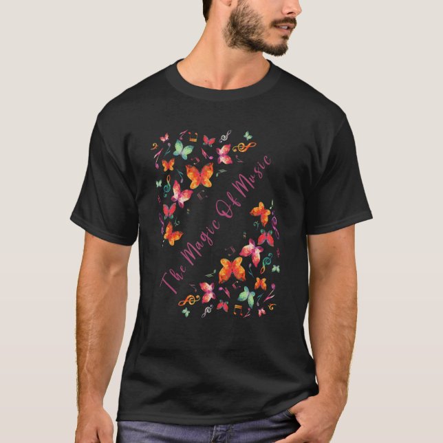 T-shirt The Magic Of Music Butterflies Music Notes Graphic (Devant)