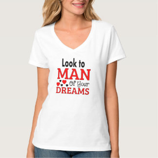 T-shirt the man of your dreams
