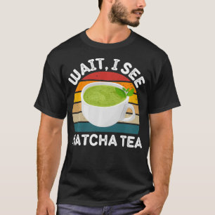 T-shirt Thé Matcha vintage Attendre Je Vois Thé Matcha Ret