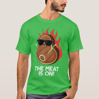 T-shirt The Meat Is On Cute Food Steak funny