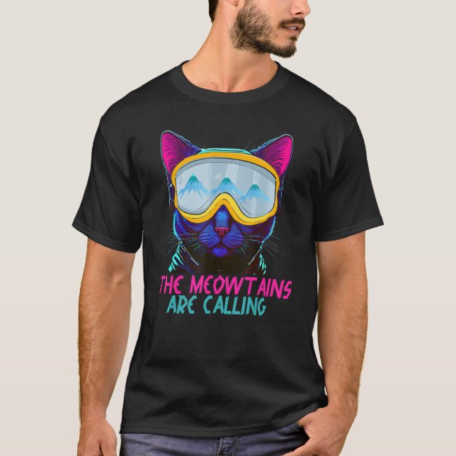 T-shirt The Meowtains Are Calling Ski and Snowboard Cat Lo (Devant)