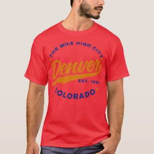 T-shirt The Mile Hight City Denver Colorado