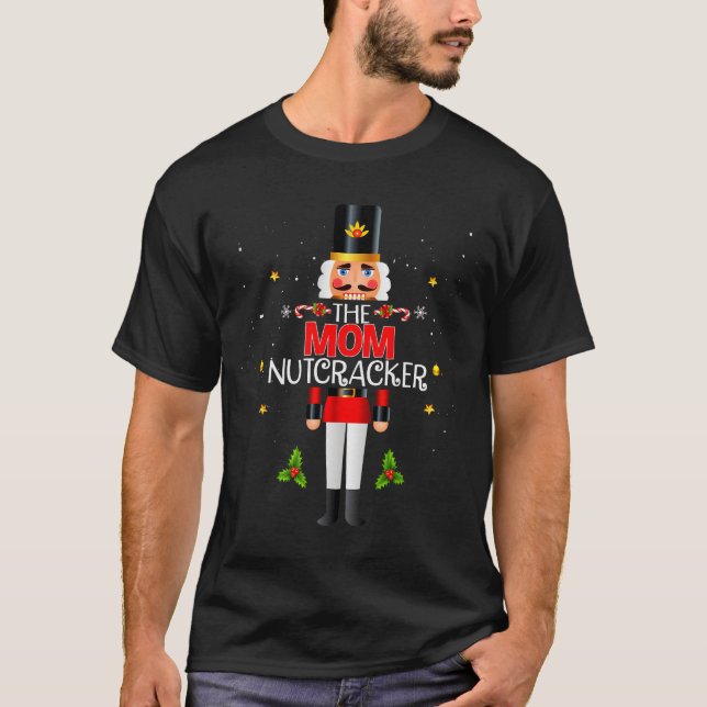 T-shirt The Mom Nutcracker Group Matching Family Christmas (Devant)