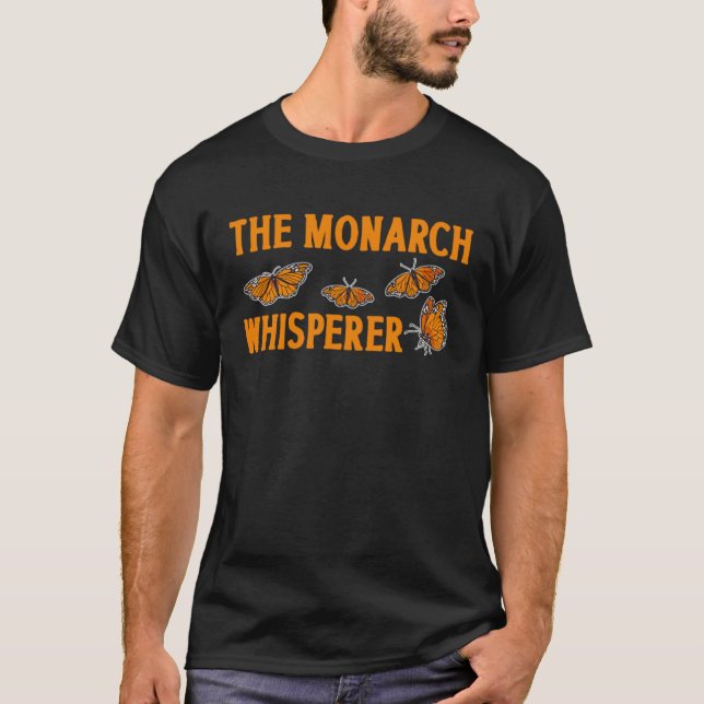 T-shirt The Monarch Whisperer Monarch Butterfly Insect Ent (Devant)