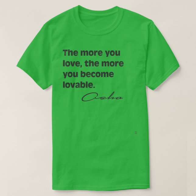 T-shirt The more you love the more you become lovable Osho (Design devant)