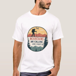 T-shirt The Mountains Are Calling And I Must Go | Retro