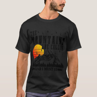 T-shirt The Mountains Are Calling I Must Go Hiking Camping