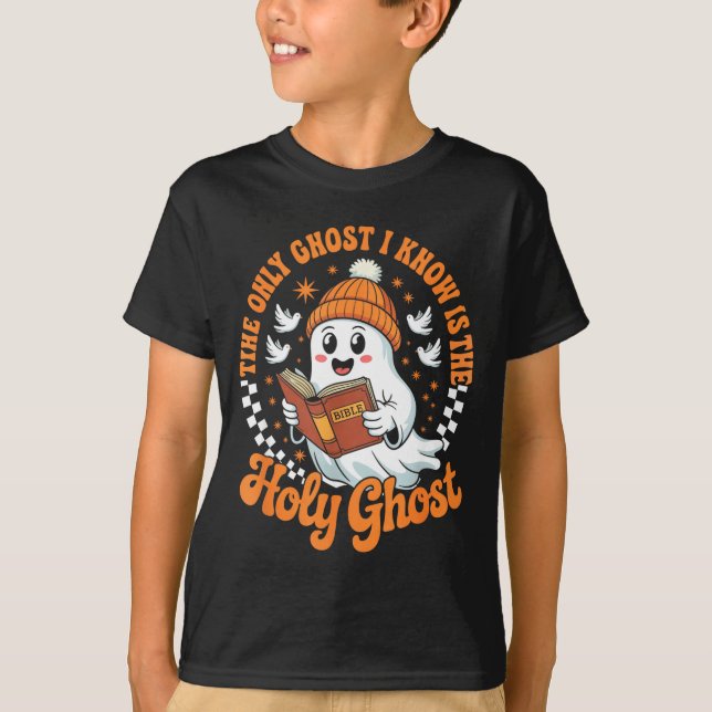 T-shirt The Only Ghost I Know Is The Holy Christian Hallow (Devant)