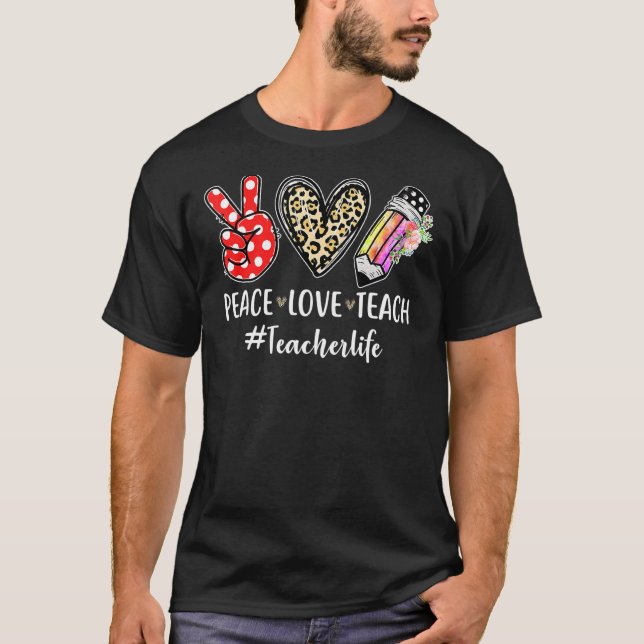 T-shirt The Peace Love Teach (Devant)