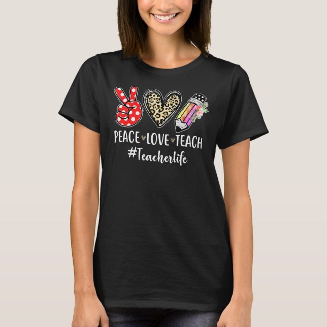 T-shirt The Peace Love Teach (Devant)
