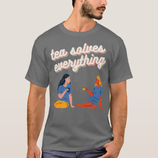 T-shirt Thé Résout tout 9