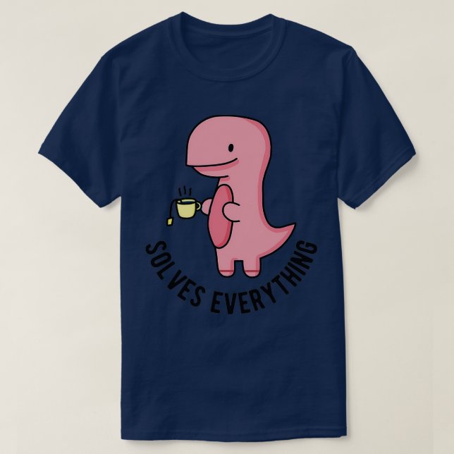 T-shirt Thé Résout Tout Drôle Dinosaure Tea Lover Gir (Design devant)