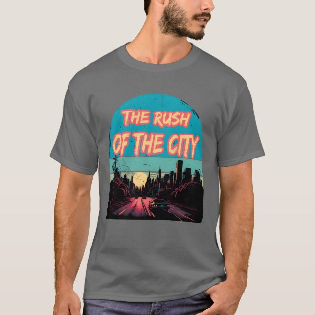 T-shirt The Rush Ofhe City gift (Devant)