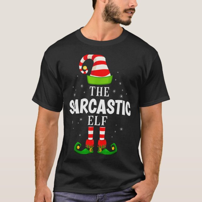 T-shirt The Sarcastic Elf Christmas Pjs Matching Pajama  (Devant)