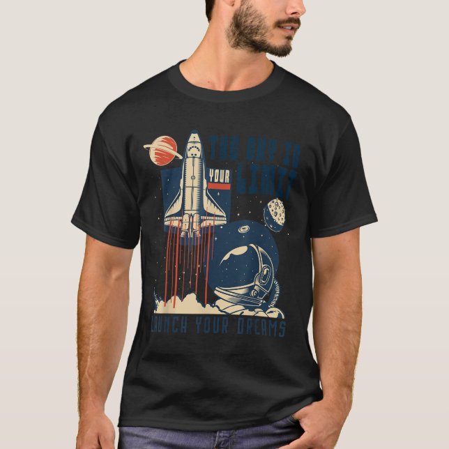 T-shirt The Sky Is Your Limit Space Rocket Shuttle Motivat (Devant)