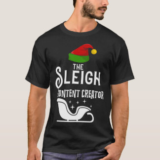 T-shirt The Sleigh Content Creator Christmas Holidays Wor