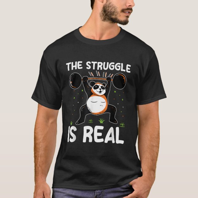 T-shirt The Struggle Is Real Panda Bear Wildlife Animal Zo (Devant)