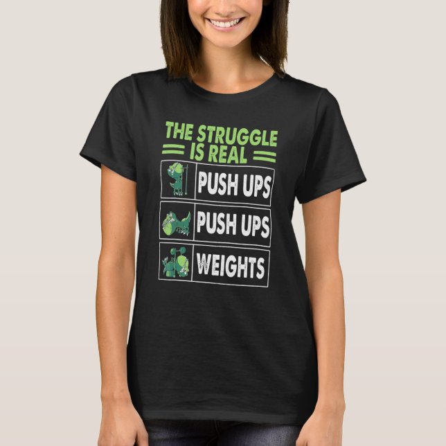 T-shirt The Struggle Is Real  Rex Gym Work Out Fitness (Devant)