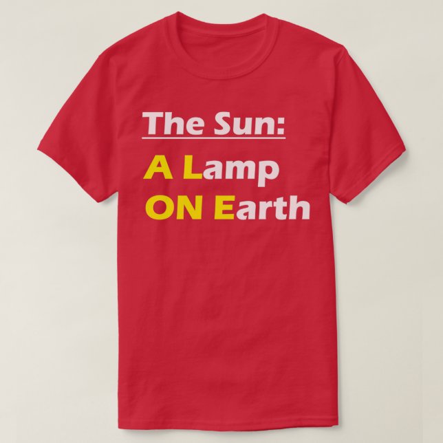 T-shirt The Sun A Lamp ON Earth Sustainable Living (Design devant)
