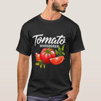 T-shirt The Tomato Whisperer Gardening Tending Garden Farm