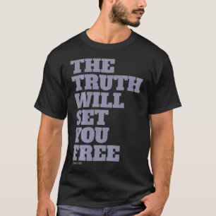T-shirt The Truth Will Set You Free 