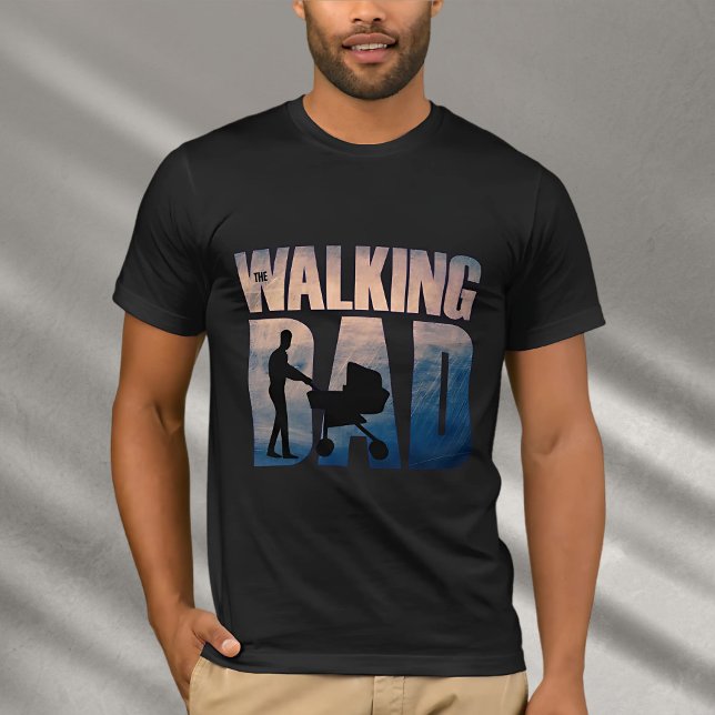 T-shirt The Walking Dad: Heartwarming Design for Father's  (For the World’s Best Dad – Wear Your Love Proudly)