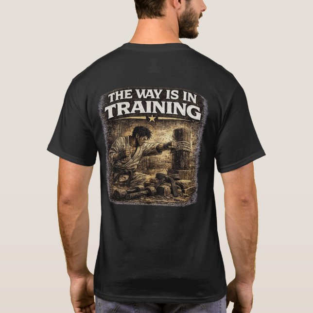 T-shirt The Way Is in Training (Dos)