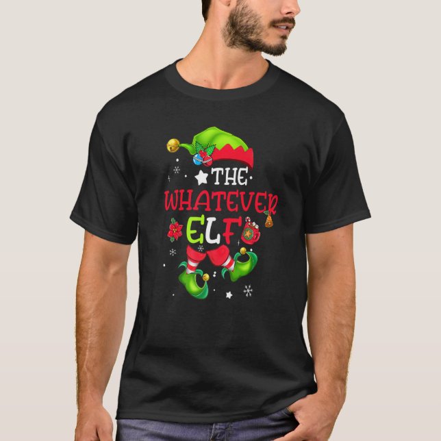T-shirt The Whatever Elf Matching Family Group Christmas G (Devant)
