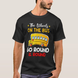 T-shirt The Wheels On The Bus Go School Bus Driver Back To