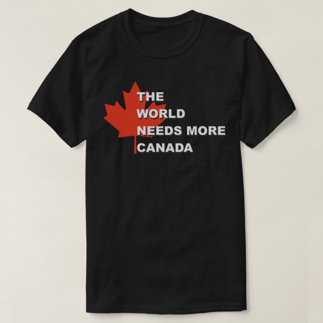 T-shirt The World Needs More Canada Sticker (Design devant)