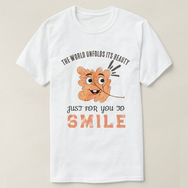 T-shirt "The World Unfolds Its Beauty" Smiling Leaf (Design devant)