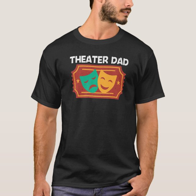 T-shirt Theater For Dad Men Musical Drama Song (Devant)